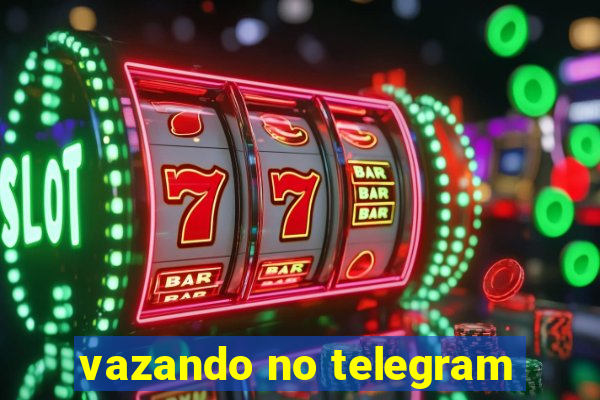 vazando no telegram